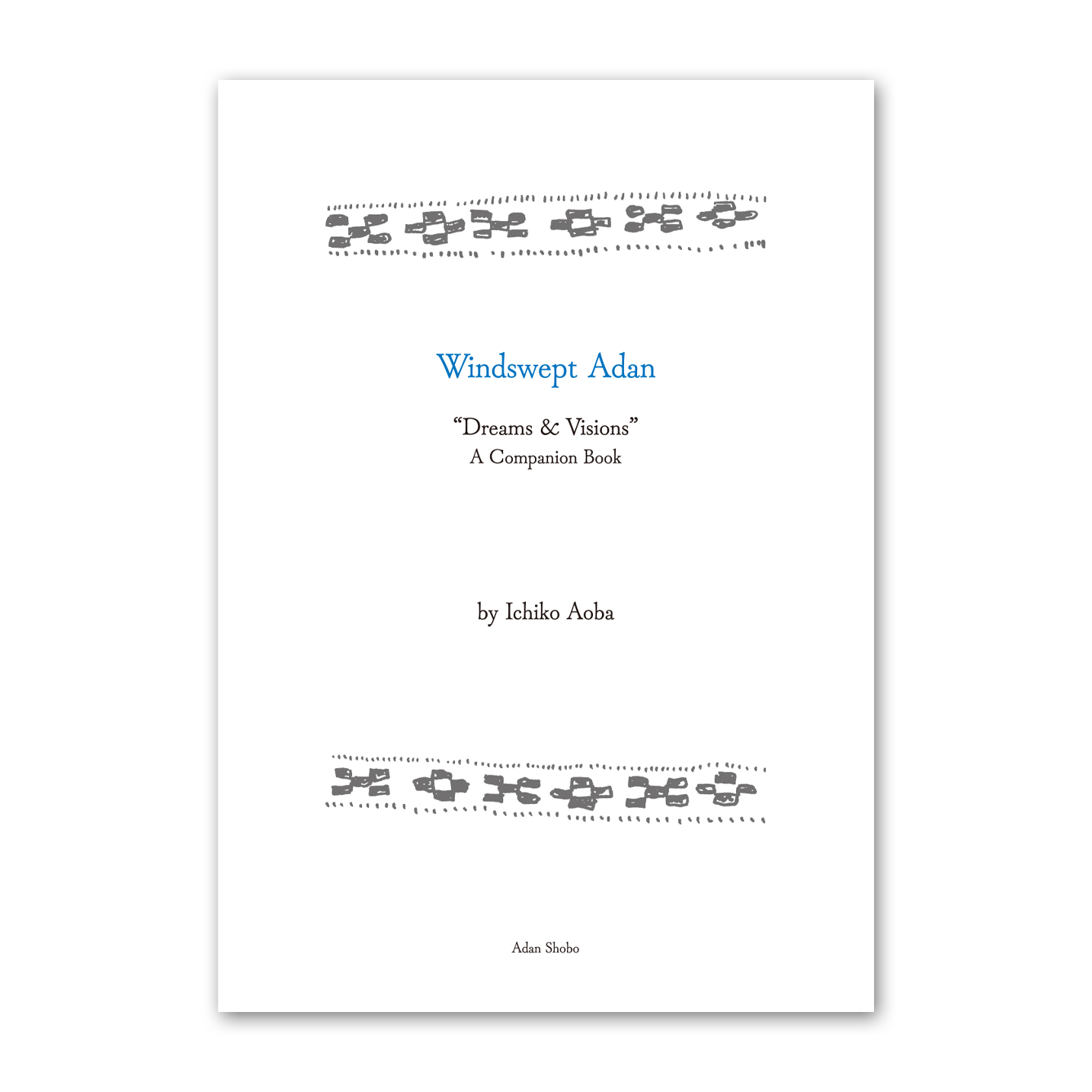 Windswept Adan "Dreams and Visions " Companion Book